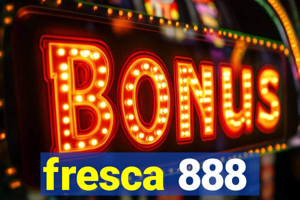 fresca 888